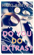 Do You Do Extras? by Nikki Ashton
