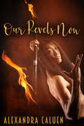 Our Revels Now by Alexandra Caluen