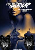 THE REJECTED AND CURSED MATE: THE STORY OF DELNA SELENA FABIAN: ROMANCE SHIFTER STORYLINE by THE PRINCESS SIMIRA