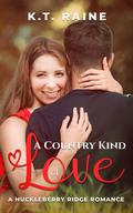 A Country Kind of Love (Huckleberry Ridge Romance #1) by K.T. Raine
