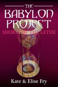 Shores of the Lethe (The Babylon Project #3) by Kate Fry