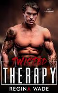 Twisted Therapy by Regina Wade