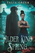 Alder King Spring (Wild Wanderings #2) by Talia Greer