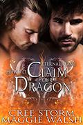 How To Claim Your Dragon by Cree Storm, Maggie Walsh