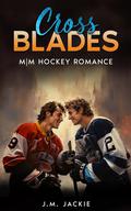 Crossed Blades (Love on the Ice #3) by J.M. Jackie