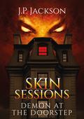 Demon At The Doorstep (Skin Sessions #1) by J.P. Jackson