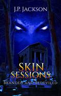 Branded and Bedeviled (Skin Sessions #2) by J.P. Jackson
