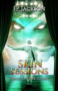 Trick of the Light (Skin Sessions #4) by J.P. Jackson
