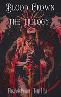 The Blood Crown Trilogy Omnibus: The complete Blood Crown Trilogy by Torri Heat