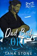 Dad Bod Orc by Tana Stone