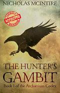 The Hunter's Gambit (The Archanium Codex #1) by Nicholas McIntire