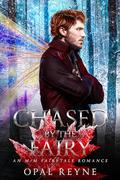 Chased by the Fairy by Opal Reyne
