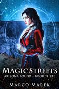 Magic Streets Arizona Bound Book Three by Jacqueline Sweet
