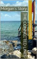 The Connected Lines: Morgan's Story by Adriana Perez
