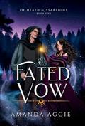 A Fated Vow (Of Death & Starlight #1) by Amanda Aggie