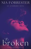 The Broken (Afterwards #8) by Nia Forrester