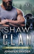 Shaw Clan: The Complete Series by Jennifer Snyder