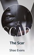 The Scar by Shae Evans