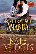 Frontier Midwife Amanda by Kate Bridges