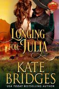 Longing For Julia (Mountie Brides #6) by Kate Bridges