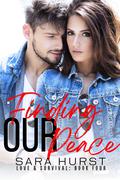 Finding Our Peace (Love & Survival #4) by Sara Hurst