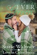 Ever Green (Love in Color #4) by Suzie Waltner