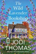 The Wild Lavender Bookshop (Someday Valley #2) by Jodi Thomas