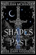 Shades of the Past (The Books of the Dark Goddess #3) by Melissa McShane