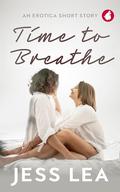 Time to Breath by Jess Lea