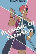 Blessing of Salmakis: Or: Taking Gender-Fluid Too Literally by Fern V. Bedek