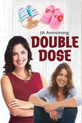 Double Dose by JA Armstrong