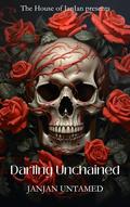 Darling Unchained by JanJan Untamed