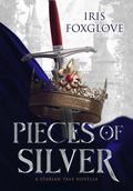 Pieces of Silver: A Starian Tale Novella by Iris Foxglove