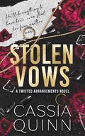 Stolen Vows (Twisted Arrangements #1) by Cassia Quinn