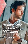 Reunion with the Brooding Millionaire (The Kinley Legacy #1) by Ellie Darkins