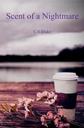 Scent of a Nightmare (The Pineview Lake #1) by C.S. Blake