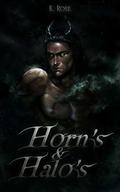 Horn's & Halo's by K. Rose