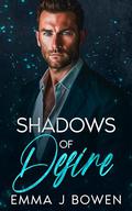 Shadows of Desire by Emma J. Bowen