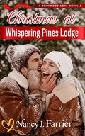 Christmas at Whispering Pines Lodge by Nancy J. Farrier
