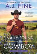 Finally Found My Cowboy (The Murphys of Meadow Valley #2) by A.J. Pine