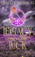 Legacy of Luck: An Irish Historical Fantasy by Christy Nicholas