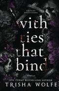With Ties that Bind: A Dark Romance (Broken Bonds 4 - #6) by Trisha Wolfe
