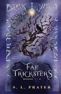 Fae Tricksters: Books 1-2 by S.L. Prater