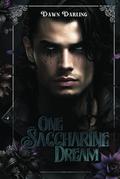 One Saccharine Dream by Dawn Darling