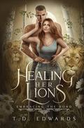 Healing Her Lions by T. D. Edwards