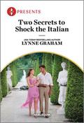 Two Secrets to Shock the Italian by Lynne Graham
