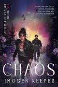 Chaos: Love After the Apocalypse (After the Plague #6) by Imogen Keeper