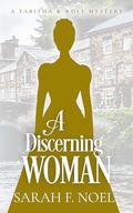 A Discerning Woman by Sarah F. Noel