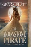 The Moonstone Pirate: A Regency Historical Romance by Meara Platt
