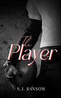 The Player by S.J. Ransom